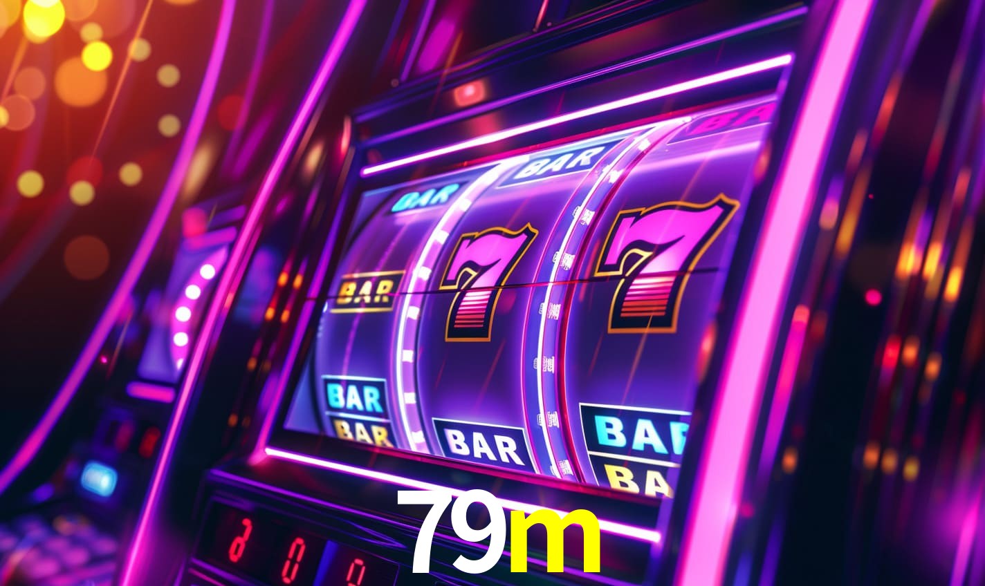 79m - O jogo online mais confiável - 79m.com